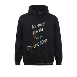 Men's Hoodies My Family Puts The Fun In Dysfunctional Hooded Tops On Sale Men Sweatshirts Women Sportswears Winter/Autumn