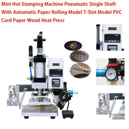 Mini Hot Stamping Foil Machine Pneumatic Single Shaft With Automatic Paper Rolling Model T-Slot Model PVC Card Logo Wood Heat Press