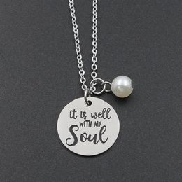 Pendant Necklaces Fashion Bible Verse Necklace It Is Well With My Soul Stainless Steel Quote Scripture Christian Jewellery GiftsPend228V