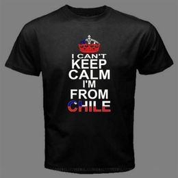 Men's T-Shirts CAN'T KEEP CALM I'M FROM CHILE Chilean Santiago Flag Funny T-Shirt CHH Summer Style Tops Tee Shirt279v