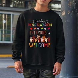 Men's Hoodies In This Music Classroom Everyone Is Welcome Sweatshirts Men Women Streetwear Crewneck Hooded Tops Hip Hop Cotton