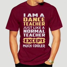 Men's T Shirts Men Shirt Dance Teacher Except Much Cooler T-Shirt Women Tshirt-0001D