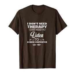 Awesome I Just Need To Listen To Karen Carpenter gift Shirt268R