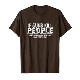 If Guns Kill People Pencils Misspell Cars drive drunk T-Shirt2271