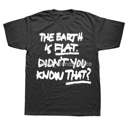 Men's T-Shirts Novelty Awesome The Earth Is Flat Tidakkah Anda Tahu Bahwa Kaus Grafis Katun Lengan Pendek Hadiah Ulang Tahun 308y