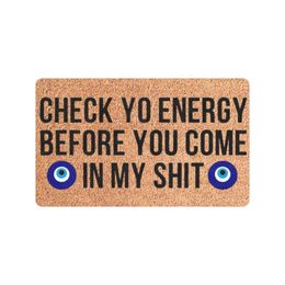 Carpet Cheque Ya Energy Before You Come in My Shit Doormat Evil Eyes House Warming Christmas Entrance Door Mat 231024