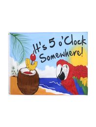 Whole In Stock It039s 5 O039clock Somewhere Flag with 3x5ft For Indoor Outdoor Decorative House Party Parrot Happy Hour 9054641
