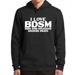 Men's Hoodies I Love BDSM Beers And Smoked Meats Funny Slang Men Clothing Casual Soft Unisex Hooded Sweatshirt