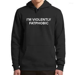 Men's Hoodies I'm Violently Fatphobic Sarcastic Humor Jokes Y2k Streetwears Unisex Soft Casual Hooded Sweatshirt For Men Women