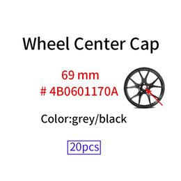 20pcs 69 mm Cap tappi per mozzo centrale a ruota nera grigia Coprini Emblema del badge per A6 C6 RIMS 4B0601170A Accessori per lo styling per auto257M