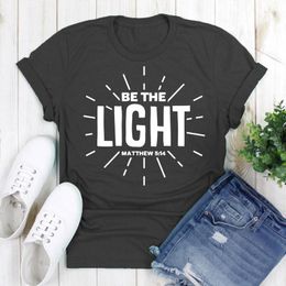 Women's T Shirts Be The Light 90s Aesthetic Harajuku Women Shirt Jesus Christian Graphic Cotton O Neck Female Clothing Short Sleeve Tees