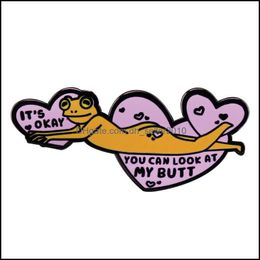 Pins Brooches Enamel Brooch Pins Its Okay You Can Look At My Butt Funny Frog Badges Lapel Pin Jewelry 1462 E3 Drop Delivery 2021 Dhse Dhknm