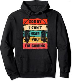 Men's Hoodies Sorry I Can't Hear You I'm Gaming Funny Gamer Gifts Pullover Hoodie