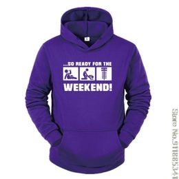 Mens Hoodies Sweatshirts So Ready For The Weekend Drink Sex Hoodie Shirt Design Breathable Autumn Pictures Graphic Sweatshirt Over Size Slim Man 221207