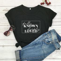 Fully Known Deeply Loved T Shirt Unisex Funny Women Fashion Religion Christian