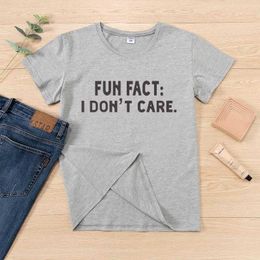 Fun Fact Tee I Dont Care Hipster Womens T-shirts Streetwear Short Sleeve Letter