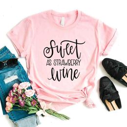 Sweet As Strawberry Wine T Shirt Women Hipster Funny T-shirt Lady Yong Girl 6 Colour