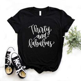 Thirty And Fabulous Birthday Women T Shirts Hipster Funny T-shirt Lady Yong Girl 6