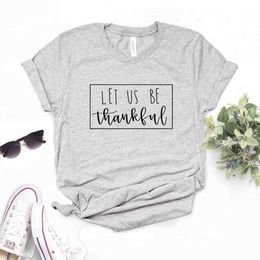 Let Us Be T Shirts Thankful Square Women Hipster Funny T-shirt Lady Yong Girl 6