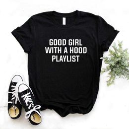 Good Girl With A Hood Tee Playlist Women Tshirts Casual Funny T Shirt For Lady Top