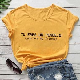 Tu Eres Un Pendejo T Shirt Printed Women Spanish Sarcastic Sayings O-neck Short