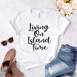 Living On Island Time Women Womens T Shirt Casual Funny For Lady Girl Top Tee