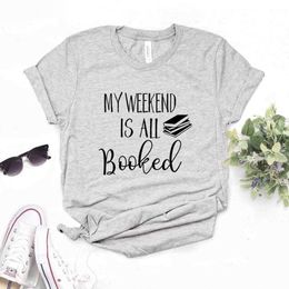 My Weekend Is All Booked Tops Print Women Tshirts Casual Funny T Shirt For Lady Top