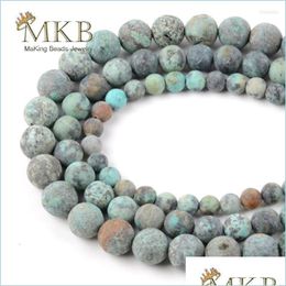 Other See Pic 6/8/10Mm Natural Matte Africa Turquoises Stone Beads For Jewellery Making 15Inch Spacer Diy Bracelet Accessories Wholesal Dhnru