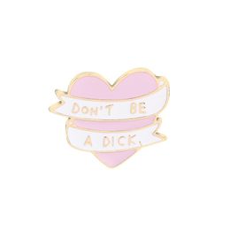 Fashion Pink Heart Don't be a Dick Brooches Ribbon Enamel Pins cartoon white crane badge For Kids Girl Backpack Bag Collar Jewelry Accessories