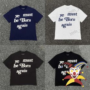 Men's T-Shirts CPFM Tee Men Women Puff Ye Must Be born Again T-shirt Clean Fit Tops Short Sleeve T240112