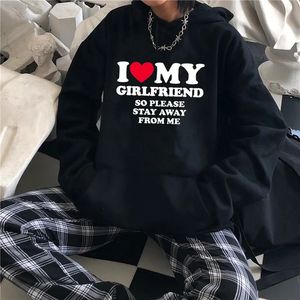 Mulheres Homens Hoodie Eu Amo Minha Namorada Pulôver Hoodie Engraçado Carta Moletom Gráfico Então Por favor Fique Longe de Mim Camisa de Casal 240117