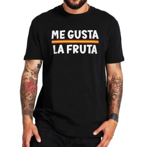 Футболка Me Gusta La Fruta I Like Fruits, забавные испанские футболки с мемами для мужчин и женщин, 100 хлопок, размер ЕС, повседневные футболки унисекс, 240228