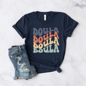 T-shirt Retro Doula Tee Cute Doula Midwife Shirt Birth Worker Shirts Doula Nurse Gift Cotton O Neck Casual Graphic ShortSleeve Tees