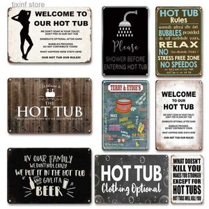 Metal Painting Funny Welcome To Our Hot Tub Metal Poster Tin Sign Vintage Bathroom Wall Decorative Metal Plate Hot Tub Bar Beer Room Signs T240309