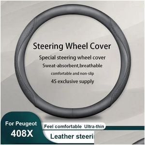 Steering Wheel Covers Ers Car Leather Er Carbon Fiber Texture For 408X Accessories Drop Delivery Automobiles Motorcycles Interior Otw5O