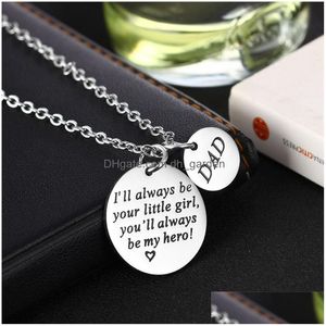 Pendant Necklaces Stainless Steel Dad Ill Always Be Your Little Girl Keyring Necklace For Men Daddys Fathers Day Birthday Jewelry Gift Dhubc