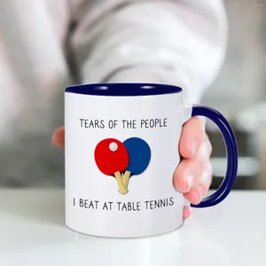 Mugs Funny Coffee Mug Tears Of The People I Beat At Table Tennis Ceramic Creative Gift Ping Pong Tea Milk Cup Novelty Drinkware