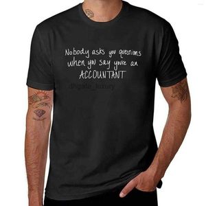 Mens Polos Official Nobody Asks You Questions When Say Youre An Accountant Design T-Shirt Anime Clothes Mens T Shirts