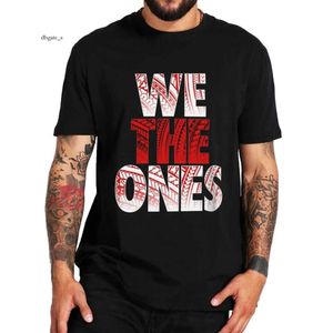 cosplay Men's T-shirts We the Ones T Shirt for Wrestling Fan EU Size 100% Cotton Tops Tee 022223H