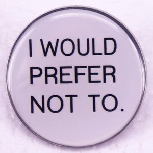 prefer quotes badge Cute Anime Movies Games Hard Enamel Pins Collect Cartoon Brooch Backpack Hat Bag Collar Lapel Badges