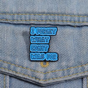 Jag glömmer vad åtta var för Blue Letter Emamel Pins Creative Funny Brosches Lapel Badge Collar Pin For Shirt Clothes ryggsäck