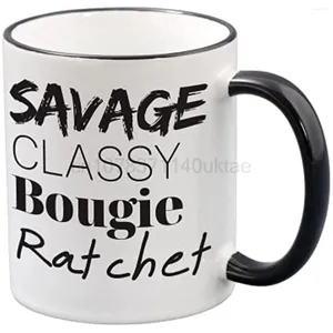 Muggar Savage Classy Bougie Ratchet Friends kaffemugg för kvinnor - roliga vän födelsedagspresenter kvinnlig 11 oz kopp