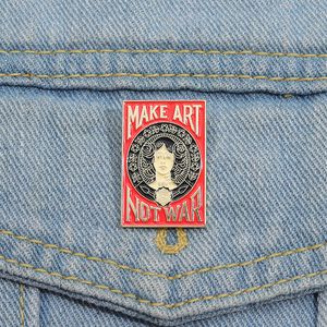 Art Poster Design Enamel Pins Custom MAKE ART NOT WAR Brooches Lapel Badges Funny Jewelry Gift for Friends