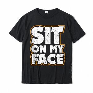 sit On My Face Oral Sex Kinky Fetish BDSM Eat Ass Cott Fitn Tight Tops Tees New Coming Men Tshirts Classic 11yo#