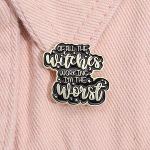 Wizard Witchcraft Divination Enamel Pins Retro Brooches Worst Working IM The Witch Lapel Badges Jewelry Gift For Womens Friend