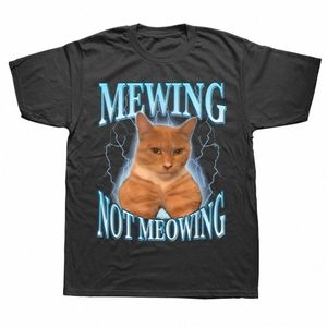 mewing Not Meowing T Shirt Cute Cats Funny Graphic Camisetas 100% Cott Macio Unissex O-pescoço Camisetas Tamanho UE Roupas Masculinas N9IY #