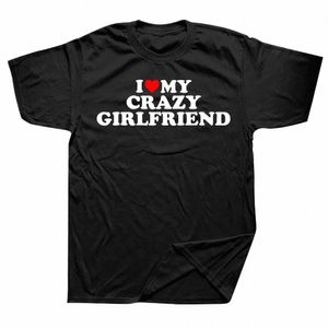 おもしろい私は私のクレイジーガールフレンドGFレッドハートTシャツグラフィックコットストリートウェア誕生日プレゼント夏のスタイルTシャツS6M4＃を愛しています