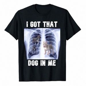 Eu tenho aquele cachorro em mim raio X Meme camiseta engraçado amante de cães camisetas gráficas tops roupas combinando para família amigos presente roupa de manga curta J0e3 #
