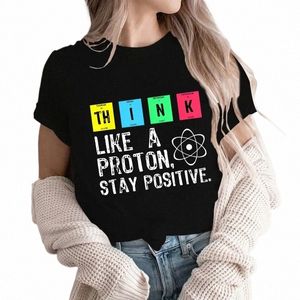 Think Like A Prot Оставайся позитивным Забавная научная футболка Топы Cott Футболка Дизайн Высококачественная футболка с принтом Y2K Top Tees 03re #
