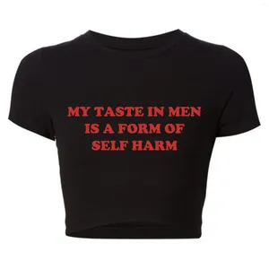 Damen-T-Shirts, Vintage-Frauen-Crop-Top, Harajuku-Baby-T-Shirt, My Taste In Men Is A Form Of Self Harm, Grafik, trendige Kleidung, Drop